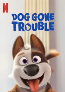 Dog gone Trouble 2021 Dub in Hindi full movie download