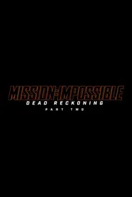 Mission: Impossible - Dead Reckoning Part Two HQ full movie download