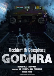 Accident or Conspiracy: Godhra HQ full movie download